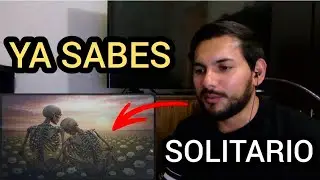 Solitario - Ya sabes | Reacción a un Solitario Romántico 