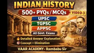 INDIAN HISTORY 500+ PYQsAnalysis-Video-3 for UPSC|TGPSC|APPSC |All Govt. Exams