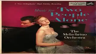 The Melachrino Music for Two People Alone GMB