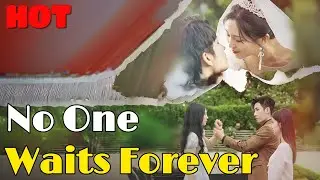 🆕No One Waits Forever (DUBBED) #drama #romantic #englishdrama #dubbed