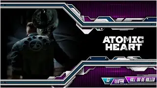 Atomic Heart Gameplay Live | 02 Its Kill Or Be Killed / Find Viktor Petrov