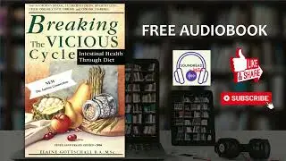 Breaking the Vicious Cycle: Intestinal Health Through Diet by Elaine Gottschall