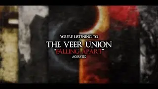 The Veer Union - Falling Apart 
