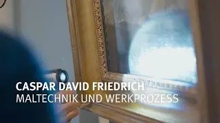 Caspar David Friedrich: Maltechnik und Werkprozess | SPSG