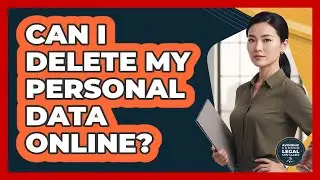 Can I Delete My Personal Data Online?