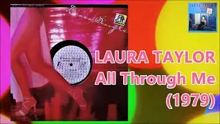 LAURA TAYLOR - All Through Me (1979) T.K. Disco