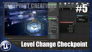 Level Changing Checkpoint - #5 Unreal Engine 4 Blueprint Creations Tutorial