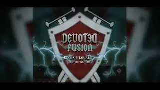 Devoted Fusion - King of Equality [Re-Recorded] (Official Lyric Video)