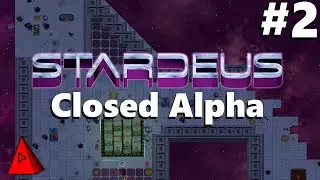 A Beautiful Day to Feed a Cralwer - Stardeus Closed Alpha Gameplay - #2 - Spaceship Colony Survival