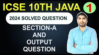10th icse 2024 solved section-a question paper | computer application | java programming