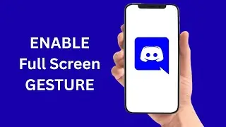 How To Enable Full Screen Gesture On Discord
