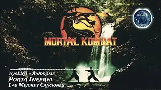 🐉Sindrome – dysLX0 🌊 | Porta Inferni 🕸𖤐 | 🪭#flamencochillout 🪭| ⊹ ࣪ ﹏𓊝﹏𓂁﹏⊹ ࣪ ˖🖤⃝🤍Mortal Kombat𝄞⨾𓍢ִ໋