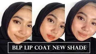 BLP BEAUTY LIP COAT NEW SHADES (REVIEW AND SWATCHES) II DISABILITAS