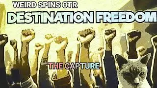 DESTINATION FREEDOM- THE CAPTURE #oldtimeradio