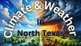 Discovering North Texas: A Guide to Local Weather and Climate