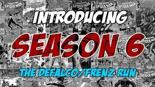 Introducing Season 6 of the Amazing Spider-Talk! (The DeFalco/Frenz Run)
