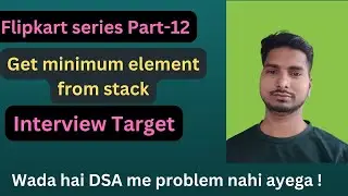 Get minimum element from stack || Flipkart Series Part-12 || DSA || JavaScript || Important
