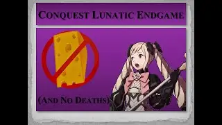 Conquest Lunatic Classic Endgame No Cheese No Deaths