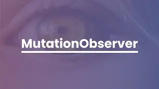 Explorando a Utilidade do MutationObserver em JavaScript