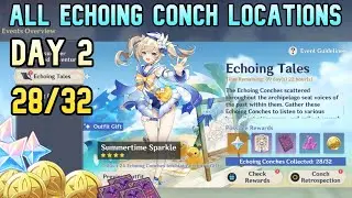 Echoing Tales Event Guide Day 2 | All Conch Locations in Act 2 (28/32) - Genshin Impact