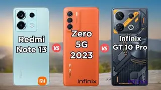 Redmi Note 13 vs Infinix Zero 5G 2023 vs Infinix GT 10 Pro