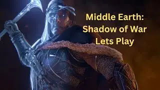Middle Earth: Shadow of War Lets Play Act 4/Epilogue Part 39- We Shall Hold! w/commentary