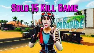 Fortnite Solo High Kill Game (15 Kills)