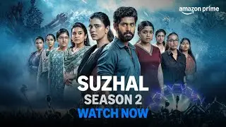 Suzhal &ndash; The Vortex Season 2 - Watch Now | Prime Video India