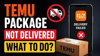 How to Get Lost TEMU Packages | TEMU Package Not Delivered What to Do | Find Lost TEMU Order