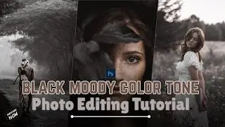 Black Moody Color Tone Preset | Photoshop  Tutorial | Dark & Cinematic Photo Editing Tutorial