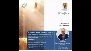 CATEQUESIS SOBRE EL AMOR - TEÓLOGO CAMILO GÁLVEZ L.
