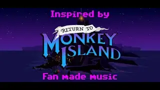 Inspired by Return to Monkey Island - The Monkey Lounge (FAN MADE MUSIC)