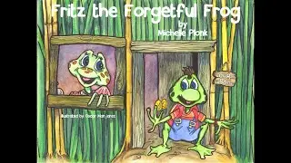 Fritz the Forgetful Frog by Michelle Plonk