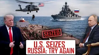 U.S. Navy STORMS Russia&rsquo;s Ghost Tanker in Minutes &mdash; Russia PANICS and Sends a DESTROYER