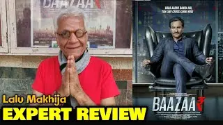 Lalu Makhija EXPERT REVIEW On Baazaar | Saif Ali Khan, Rohan M, Radhika A | Honest Public Review