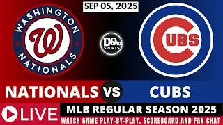 WASHINGTON NATIONALS VS CHICAGO CUBS ⚾ MLB REGULAR SEASON SEP 05, 2025
