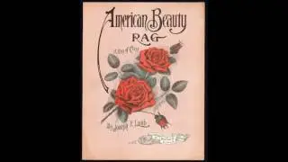 Joseph lamb - American Beauty Rag (1913) [HQ]