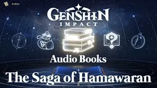 The Saga of Hamawaran - Genshin Impact Story Audiobooks