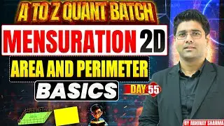 Mensuration 2D - Area & Perimeter Basic Concepts By Abhinay Sharma | A to Z Quant Batch | Day 55