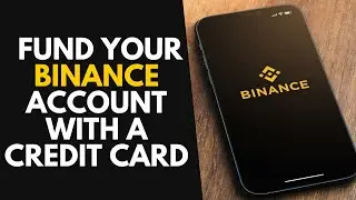 How to Fund Your Binance Account with a Credit Card?