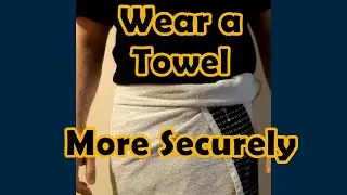 How to Wear a Towel more Securely     #Shorts