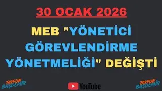 30.01.2026 - Yeni MEB Yönetici Görevlendirme Yönetmeliği Yayınlandı- TÜM AYRINTILAR