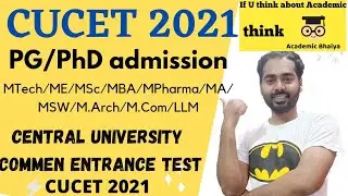 Central University Commen Entrance Test CUCET 2021/PG admission MTech/MA/MSc/MA/LLM/MPharma/MEd/MCom