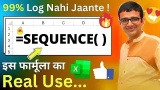 99% Log Nahi Jaante Excel Ka Ye Magic Formula! 🚀 | SEQUENCE Formula in Excel (Real Use Cases)