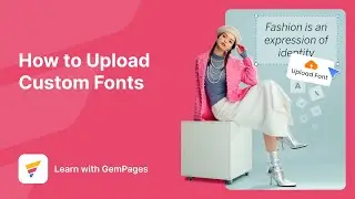 How to Upload Custom Fonts for Your Page on Shopify | v7 New Editor | GemPages