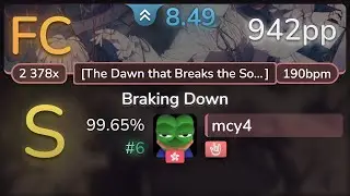 8.5⭐ mcy4 | Pratanallis - Braking Down [The Dawn that Breaks] +HR 99.65% (#6 942pp FC) - osu!