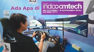 PERTAMA KALI NYOBA DATENG KE INDOCOMTECH 2024 👀