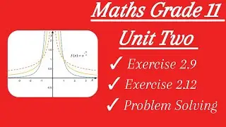Maths Grade 11/ Unit Two/ Problem Solving/ Exercise 2.9 / Exercise 2.12/ new curriculum/