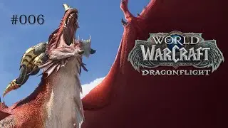 Lets Play WoW Dragonflight - Angriff auf die Lebensbecken #006 [HD] [German]