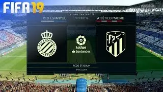 FIFA 19 - RCD Espanyol vs. Atl&eacute;tico Madrid @ RCDE Stadium